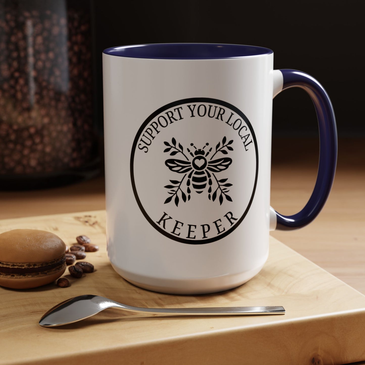 Support Your Local Keeper Coffee Mug - 11oz & 15oz Accent Mugs