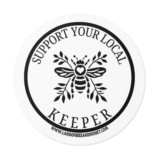 Support Your Local Keeper Bee (With LBH Website) Vinyl Stickers - Eco-Friendly, Perfect for Nature Lovers