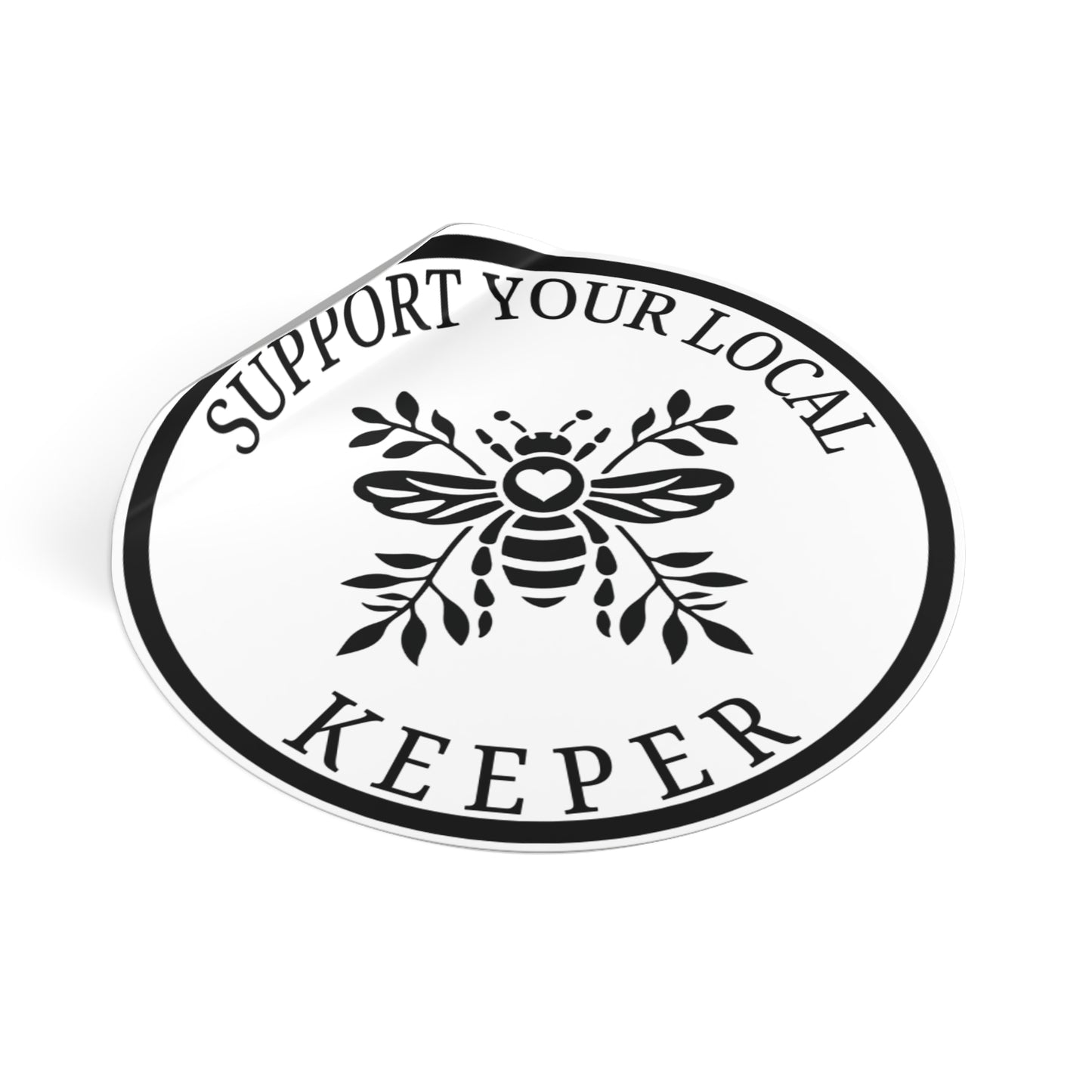 Support Your Local Keeper Bee (W/Out LBH Website) Vinyl Stickers - Eco-Friendly, Perfect for Nature Lovers